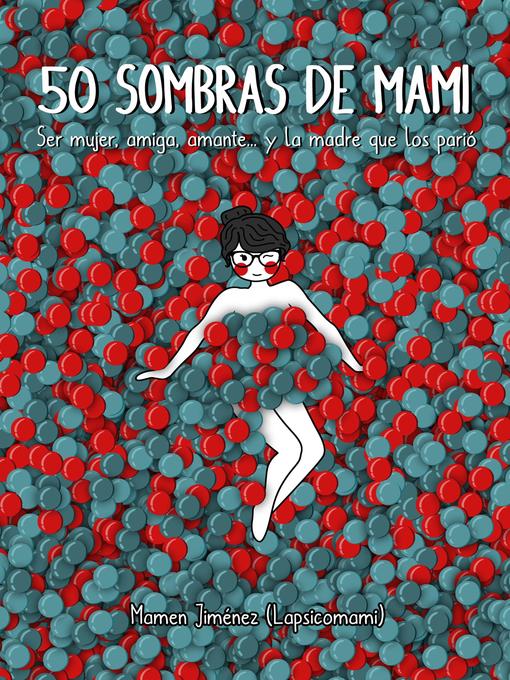 Title details for 50 sombras de mami by Mamen Jiménez - Wait list